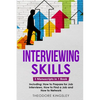 Interviewing Skills: 3-in-1 Guide to Master Problem Solving Interview Questions, Career Hacking & Job Interview Preparation - Paperback
