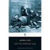 How the Other Half Lives - Paperback