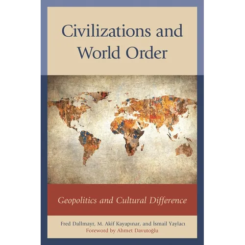 Civilizations and World Order: Geopolitics and Cultural Difference - Paperback