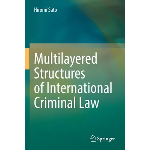Multilayered Structures of International Criminal Law - Paperback