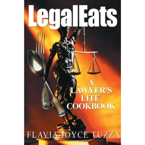 LegalEats: A Lawyer's Lite Cookbook - Paperback
