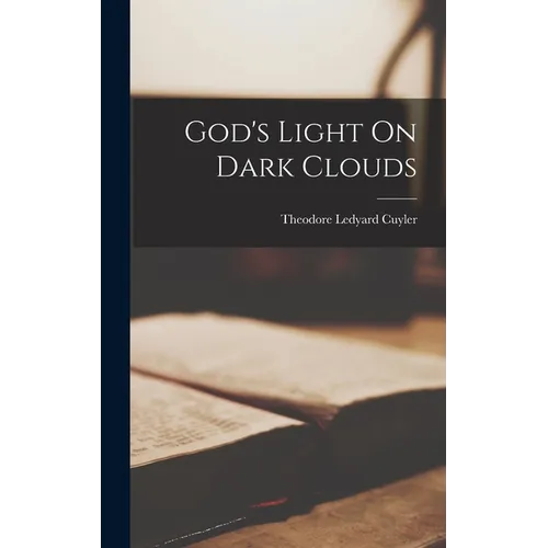 God's Light On Dark Clouds - Hardcover