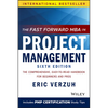 The Fast Forward MBA in Project Management: The Comprehensive, Easy-To-Read Handbook for Beginners and Pros - Paperback