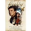 Big Damn Hero: The First Firefly - Paperback