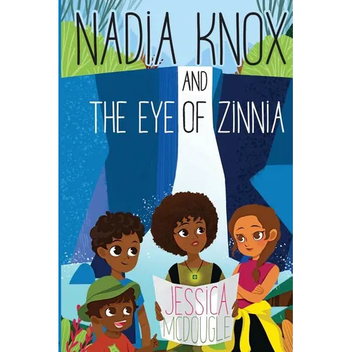 Nadia Knox and the Eye of Zinnia - Paperback