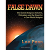 False Dawn: The United Religions Initiative, Globalism, and the Quest for a One-World Religion - Paperback