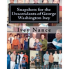Snapshots for the Descendants of George Washington Ivey: Ivey Family History - Paperback