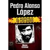 Pedro Alonso López, el monstruo de los Andes - Paperback