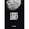 A Father's Love? - Hardcover