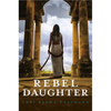 Rebel Daughter - Paperback