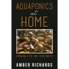Aquaponics At Home: Growing Fish & Vegetables - Paperback