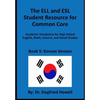Korean ELL and ESL Student Resource for Common Core: Academic Vocabulary for High School English, Math, Science, and Social Studies - Paperback