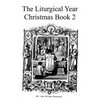 The Liturgical Year: Christmas Book 2 - Paperback