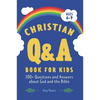 The Christian Q&A Book for Kids: 100+ Questions and Answers about God and the Bible - Paperback