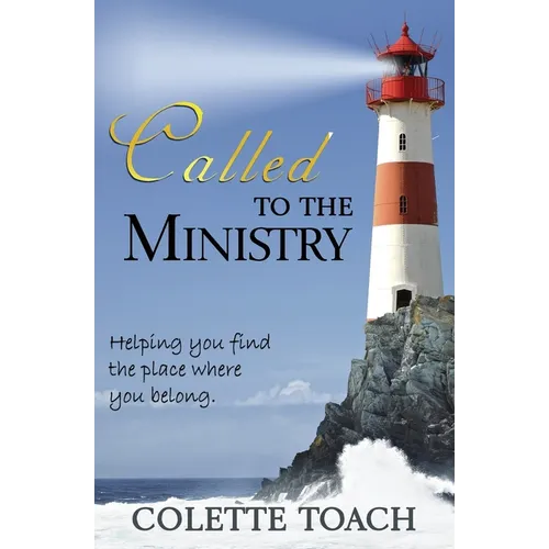 Called to the Ministry: Helping you find the place where you belong. - Paperback