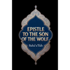 Epistle to the Son of the Wolf - Paperback