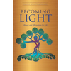Becoming Light: Rituals and Affirmations for Life - Paperback