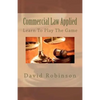 Commercial Law Applied: Learn To Play The Game - Paperback