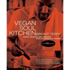 Vegan Soul Kitchen: Fresh, Healthy, and Creative African-American Cuisine - Paperback
