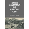 March Montserrat and Hurricane Poems - Paperback