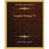 Complete Writings V5 - Paperback