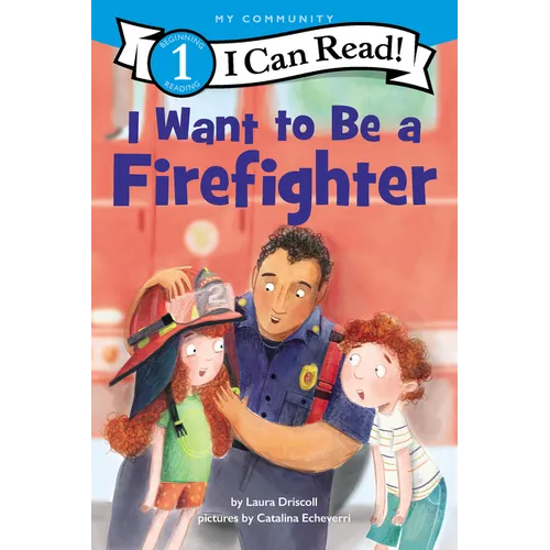 I Want to Be a Firefighter: A My Community I Can Read - Hardcover