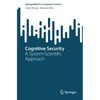 Cognitive Security: A System-Scientific Approach - Paperback