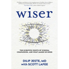 Wiser: The Scientific Roots of Wisdom, Compassion, and What Makes Us Good - Hardcover