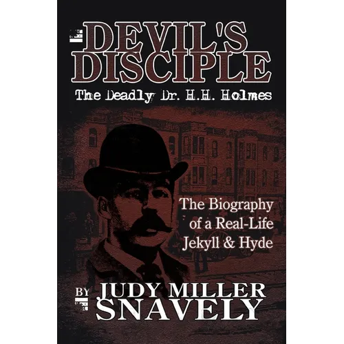 Devil's Disciple: The Deadly Dr. H.H. Holmes - Paperback