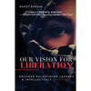 Our Vision for Liberation: Engaged Palestinian Leaders & Intellectuals Speak Out - Paperback