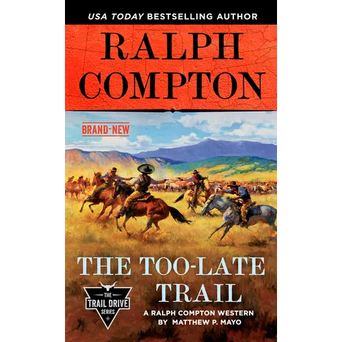 Ralph Compton the Too-Late Trail - Mass Market Paperbound