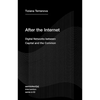 After the Internet: Digital Networks Between Capital and the Common - Paperback