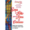 Sopa de Pollo Para Alma del Cristiano: Relatos Que Conmueven El Corazón Y Ponen Fuego En El Espíritu - Paperback