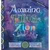The Amazing King of Zion - Hardcover