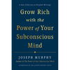 Grow Rich with the Power of Your Subconscious Mind - Hardcover