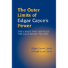 The Outer Limits of Edgar Cayce's Power - Paperback