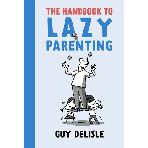 The Handbook to Lazy Parenting - Paperback