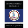 Virginia's American Revolution: From Dominion to Republic, 1776-1840 - Paperback