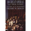 100 Great Operas and Their Stories: Act-By-ACT Synopses - Paperback