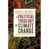 A Political Theology of Climate Change - Paperback
