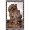 Shadows Among the Ruins - Paperback