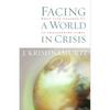 Facing a World in Crisis: What Life Teaches Us in Challenging Times - Paperback