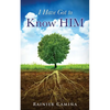 I Have Got To Know HIM - Paperback