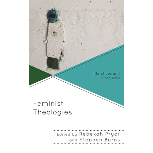 Feminist Theologies: Interstices and Fractures - Hardcover