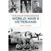 Voices of Winchester World War II Veterans - Paperback