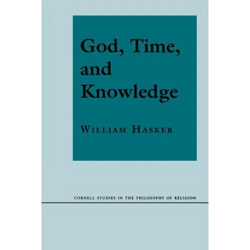 God, Time, and Knowledge: Science, Poetry, and Politics in the Age of Milton - Paperback