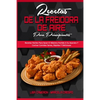 Recetas De La Freidora De Aire Para Principiantes: Recetas Fáciles Para Sacar El Máximo Partido A Su Aparato Y Cocinar Comidas Sanas, Rápidas Y Delici - Paperback