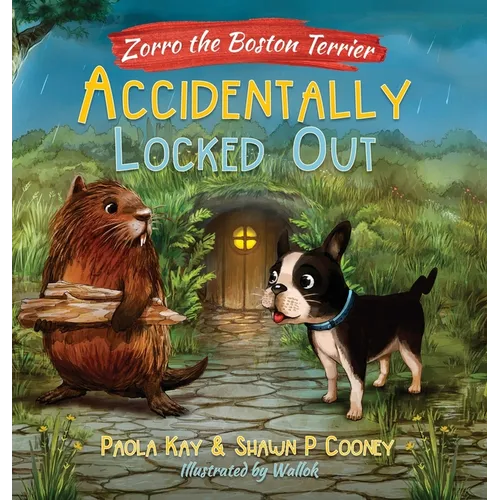 Zorro the Boston Terrier: Accidentally Locked Out - Hardcover