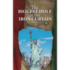 The Biggest Hole In The Iron Curtain: The Batizy Story - Hardcover