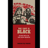 The East Is Black: Cold War China in the Black Radical Imagination - Paperback